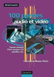 100 pannes audio vidéo - pannes,